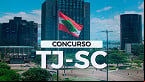 Concurso TJ-SC 2025: Edital para Juiz Leigo é publicado!
