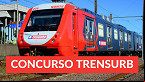 Edital TRENSURB 2025 é suspenso e terá novo prazo de inscrições