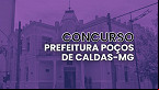 Concurso Prefeitura Poços de Caldas-MG 2025: Sai edital na Guarda Municipal