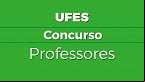 UFES divulga edital 47/2025 com vagas para Professor Assistente