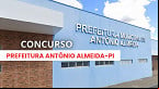 Concurso Prefeitura Antônio Almeida-PI 2025: Edital abre 59 vagas