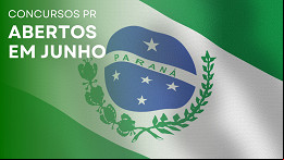 Concursos PR: veja 20 editais abertos em Junho